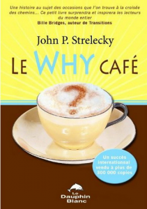 livres à lire absolument : Le why Café John P Strelecky