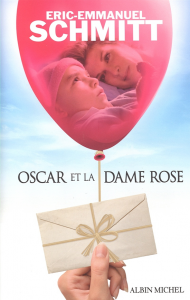 livres à lire absolument : Oscar et la dame rose Eric-Emmanuel Schmitt