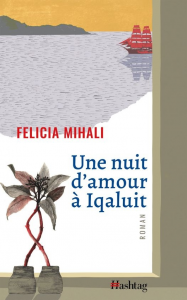 livres à lire absolument : Une nuit d'amour à Iqaluit Felicia Mihali